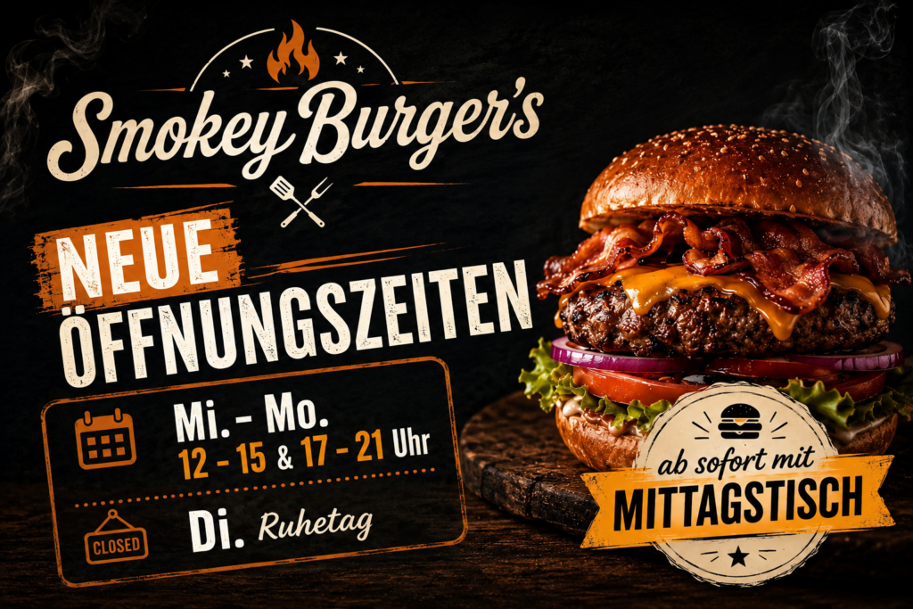 Neue Öffnungszeiten bei Smokey Burger’s!